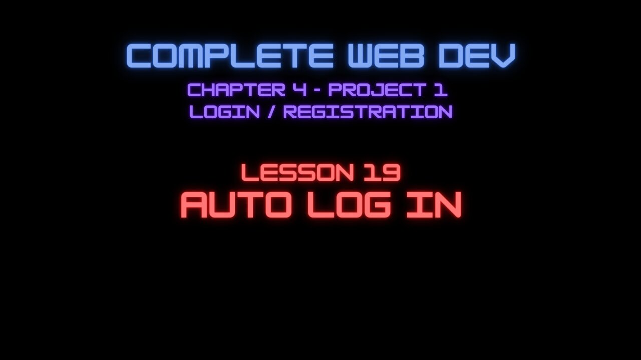 Complete Web Developer Chapter 5 - Lesson 19 Auto Log In