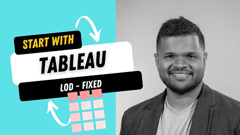 How to build LEVEL OF DETAIL Calculations | FIXED | Tableau