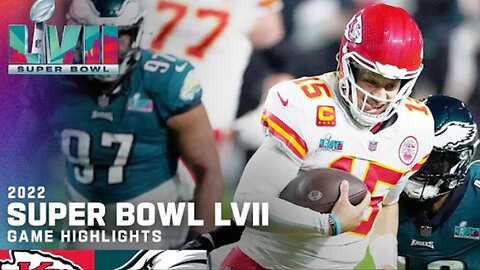 Kansas City Chiefs vs. Philadelphia Eagles | 2023 Super Bowl Game Highlights