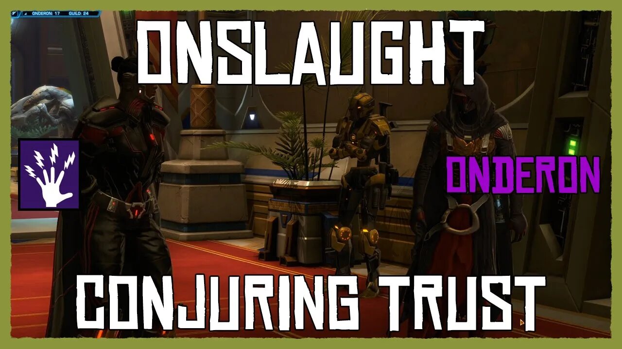 SWTOR Onslaught Campaign Mission | Conjuring Trust With Cut Scene. Level 75 Lightning Sorcerer PVE