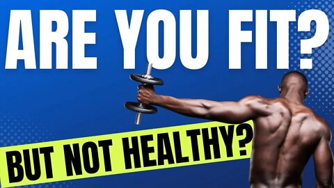 Are You Fit or Healthy? #facts