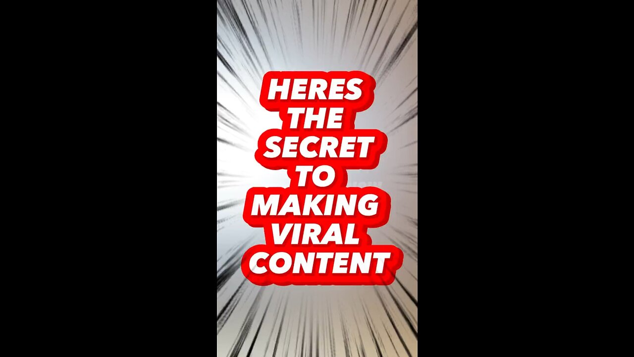 Here’s the Secret to Making Viral Content