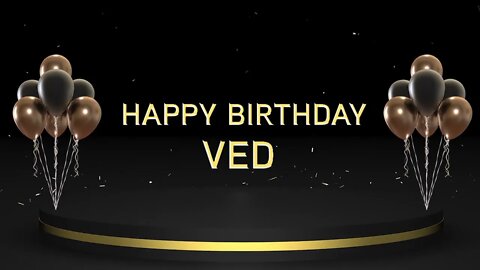 Wish you a very Happy Birthday Ved