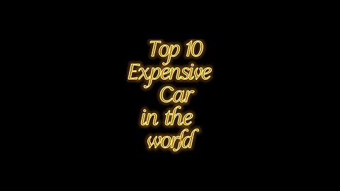 Top 10 Expensive Cars in the world in 2023