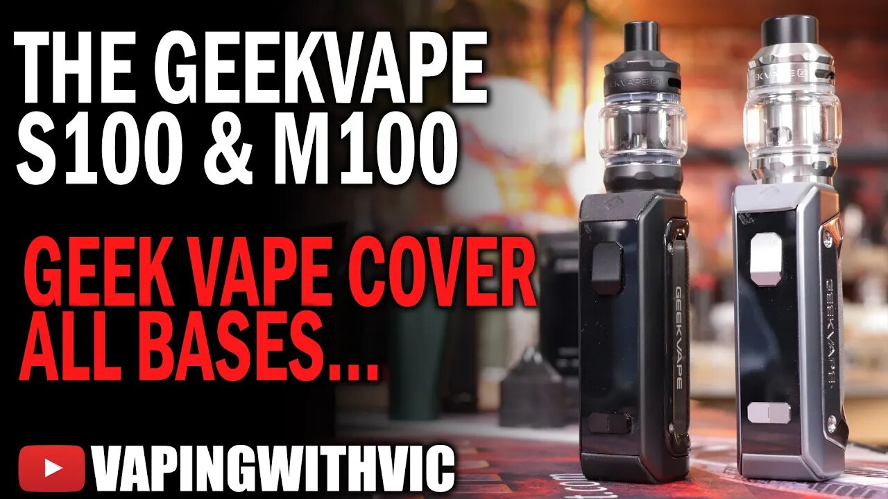 The M100 and S100 from GeekVape - GV target both sides of the intermediate market.