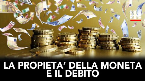 LA PROPRIETA’ DELLA MONETA E IL DEBITO (con Cosimo Massaro)