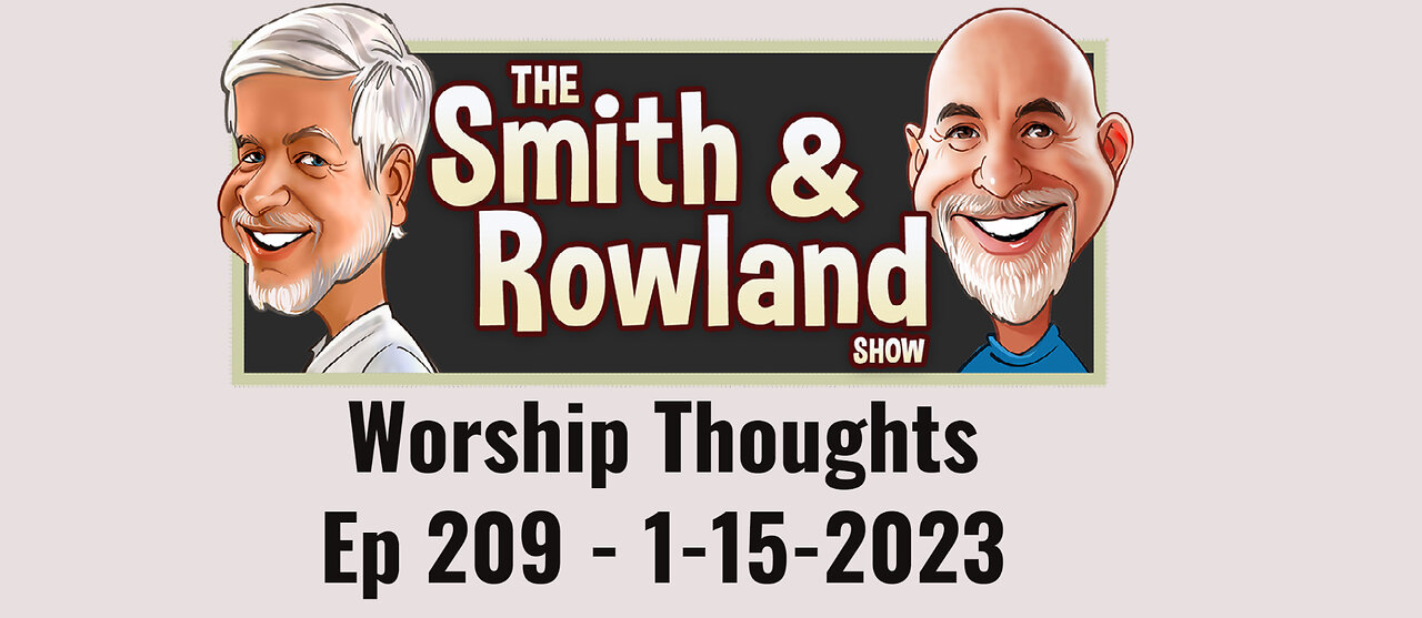 Worship Thoughts - Ep 209 - 1-15-2023