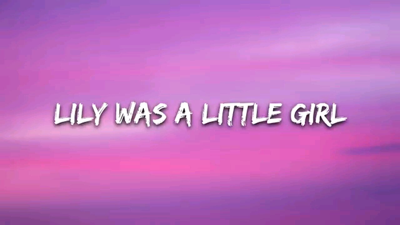 Lily Was A LITTLE GIRL