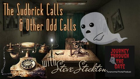 The Sudbrick Calls and Other Odd Phone Calls with Steve Stockton