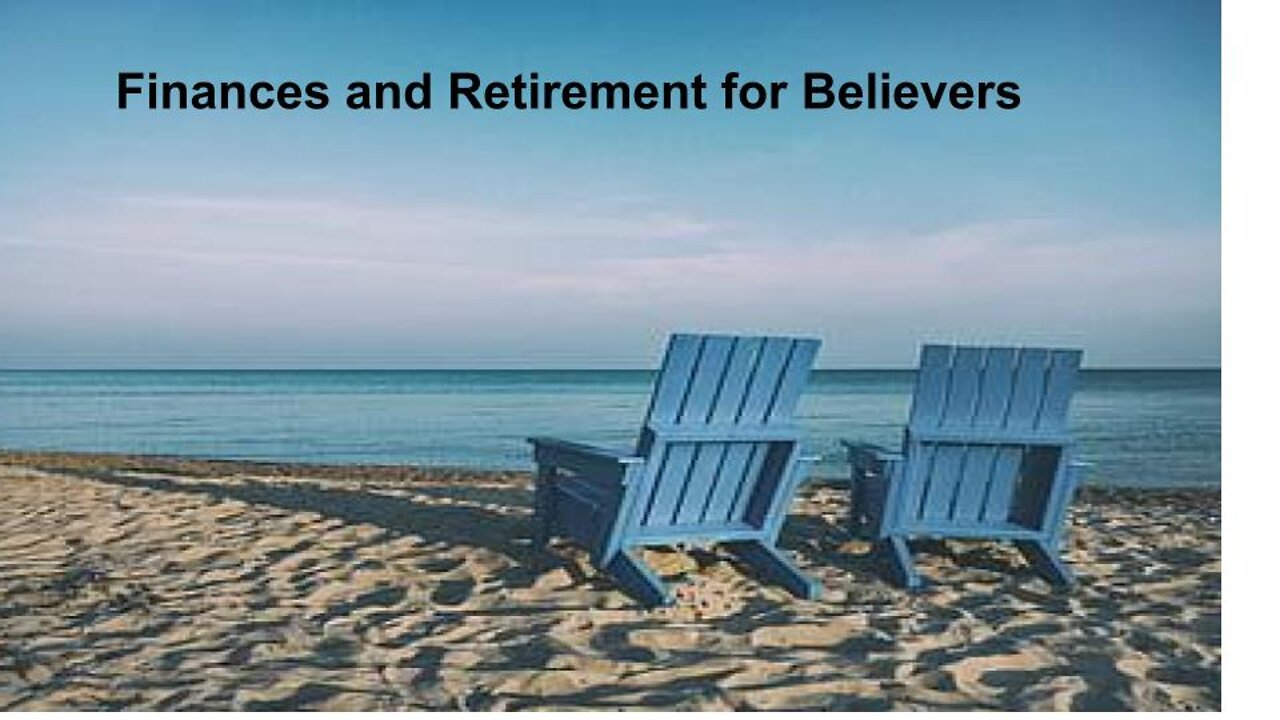 Finances and Retirement for Believers