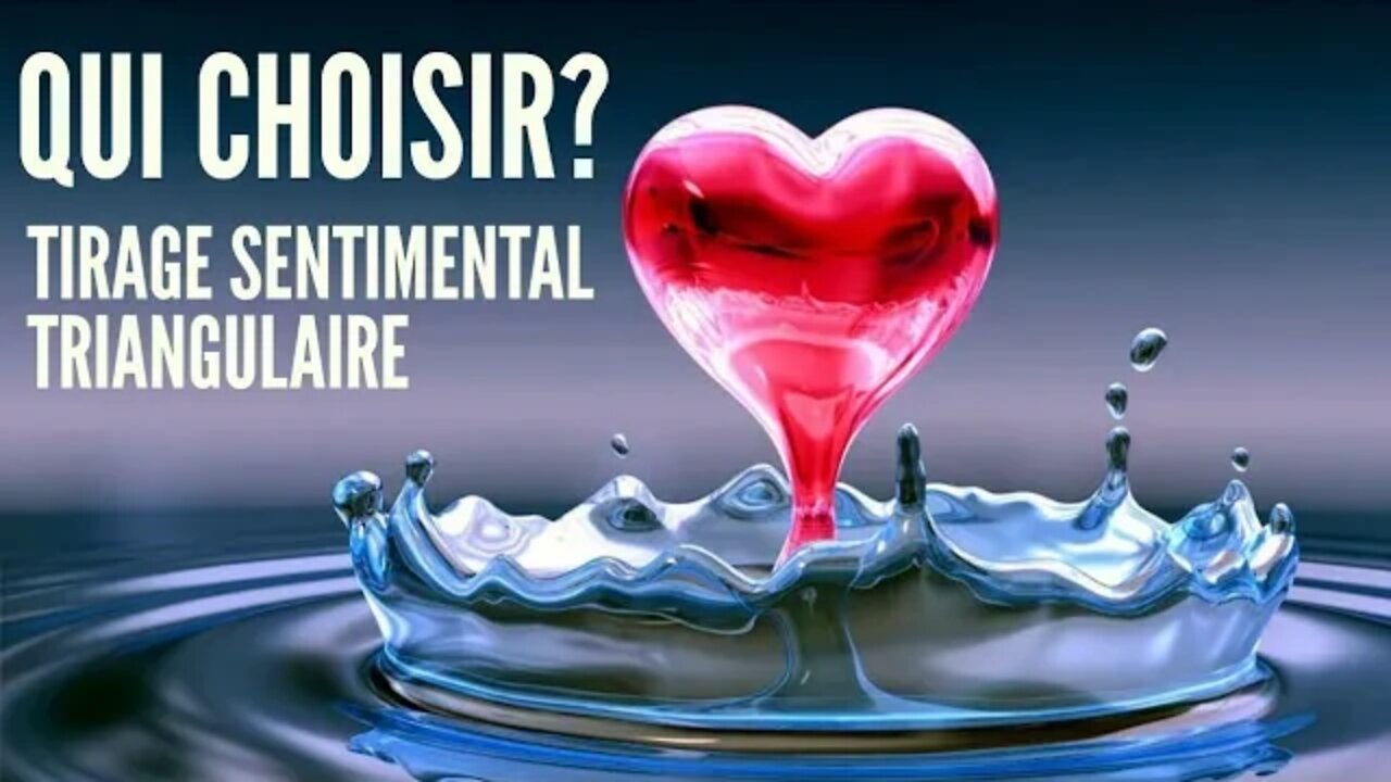 Tirage sentimental triangulaire | Qui choisir?