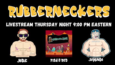 Rubberneckers Livestream | Episode 79