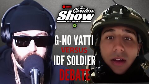 G-No Vatti Vs IDF Soldier HEATED DEBATE (FULL)