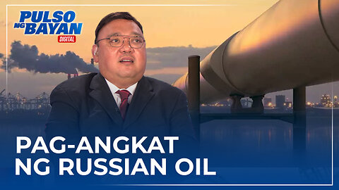 Dating Palace official, walang nakikitang paglabag sakaling mag-angkat ang Pilipinas ng Russian oil