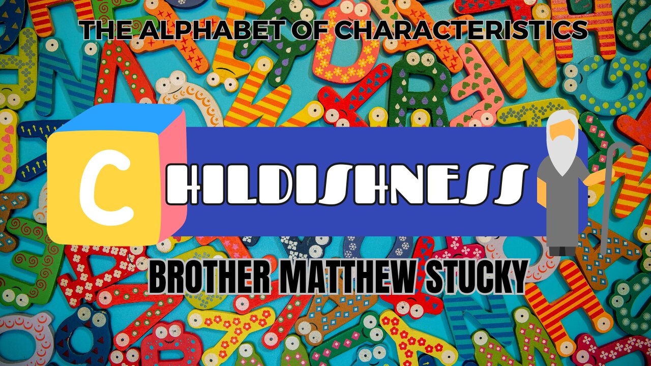 The Alphabet of Characteristics | Childishness | Haman