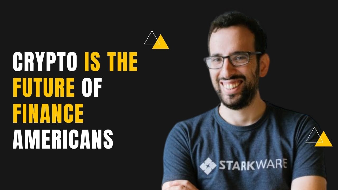 Crypto Is the Future of Finance Americans | StarkWare