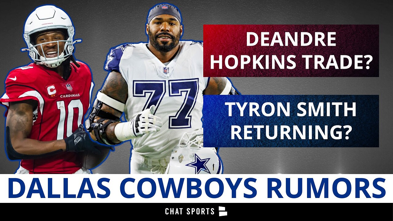 Dallas Cowboys Rumors On Tyron Smith And DeAndre Hopkins Trade