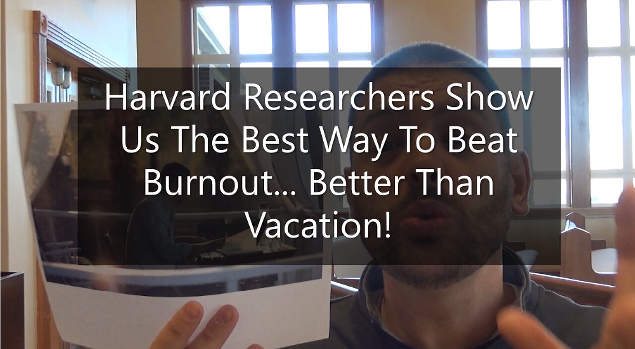 Harvard Researchers Show The Best Way To Beat Burnout. Even Better Than Vacation!