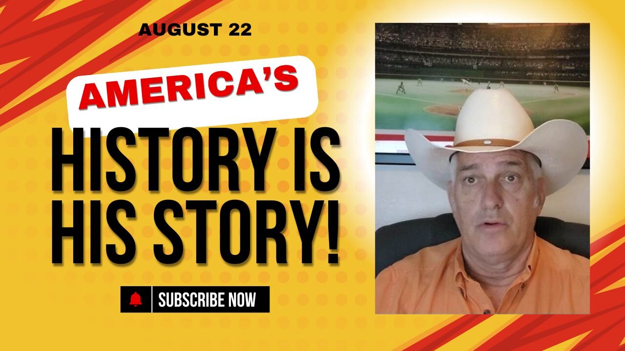 America's History is His Story! (August 22)