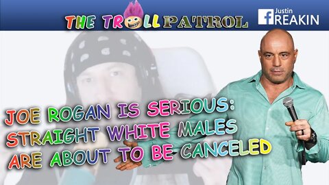 “Straight White Males” Are About To Be Canceled By The Woke Crowd According To Joe Rogan