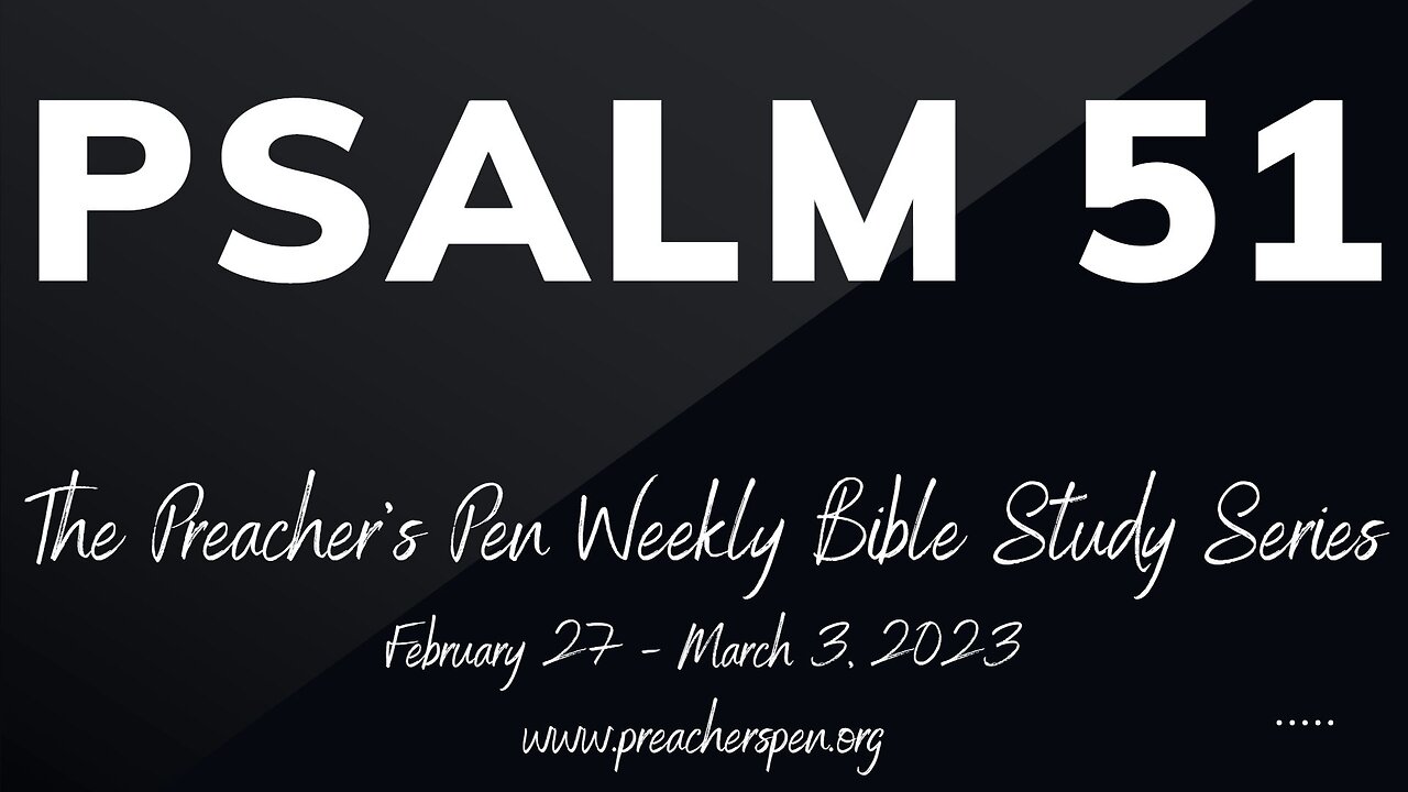 Bible Study Series 2023 – Psalm 51 - Day #1