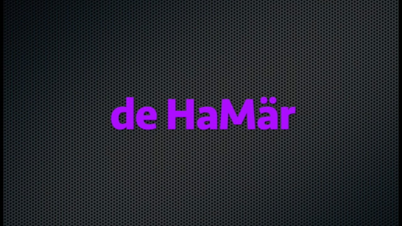 De hamär nr 1 part 1