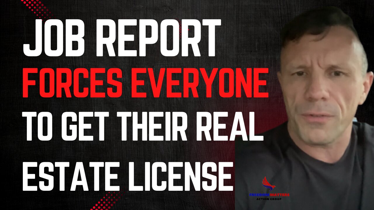 Job Report Forces Everyone to Get their Real Estate License