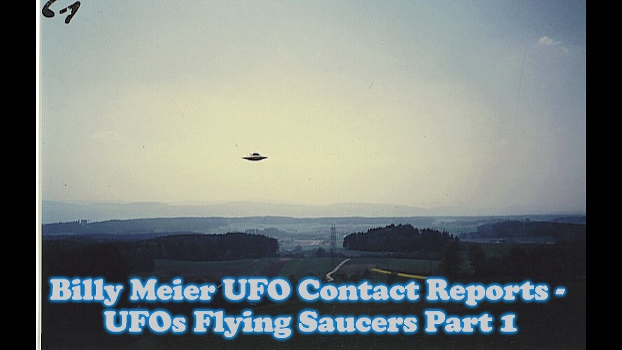 Billy Meier UFO Contact Reports - UFOs Flying Saucers Part 1