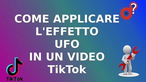 Come applicare l'effetto UFO in un video TikTok. Spiegato Semplice! Tutorial