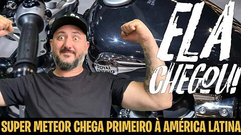 ELA CHEGOU: Super METEOR 650 CHEGA primeiro á AMÉRICA LATINA