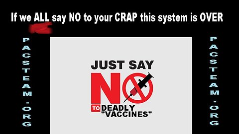 If we ALL say NO to your CRAP this system is OVER