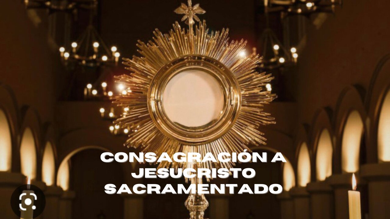 Consagración a Jesucristo Eucaristía