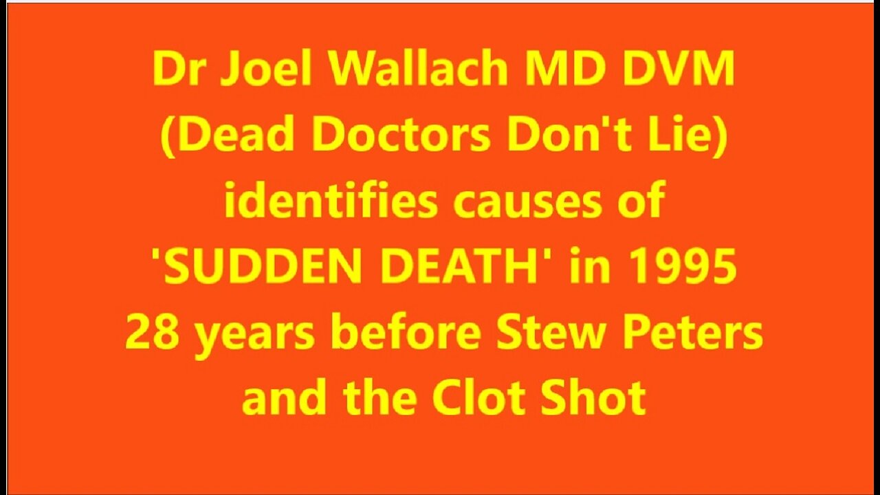 Died Suddenly. Dr Joel Wallach 1994, 29 years BEFORE COVID