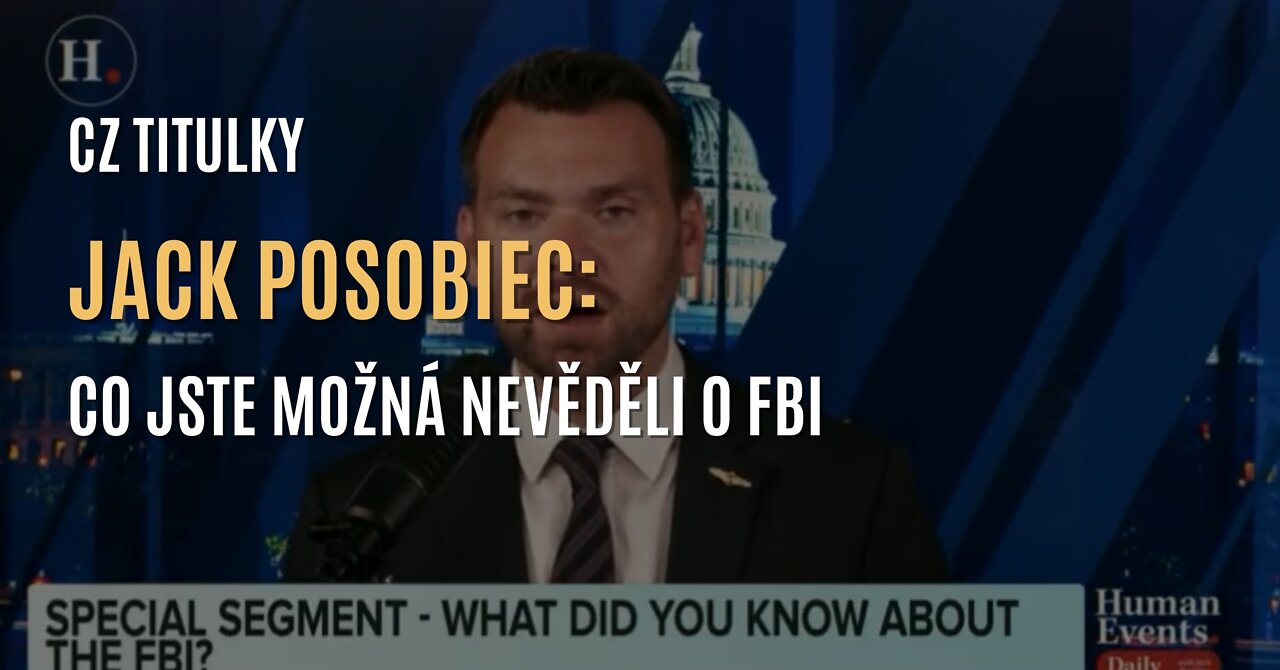 Jack Posobiec: Co jste možná nevěděli o FBI (CZ TITULKY)