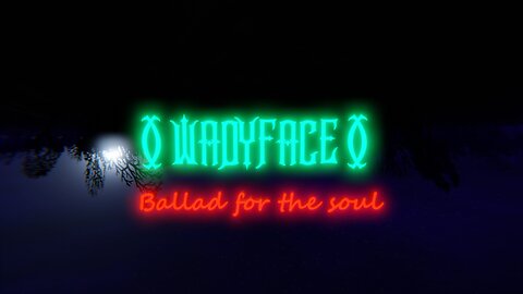 Wadyface - BALLAD FOR THE SOUL