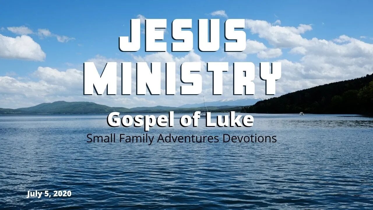 Wisdom's Children | Jesus' Ministry | Luke 7 | Small Family Adventures Devotions