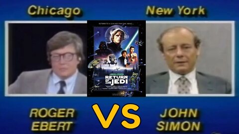 Siskel and Ebert Defend STAR WARS: RETURN OF THE JEDI