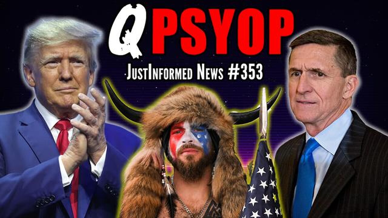 WHAT IS THE TRUTH ABOUT THE Q ANON PSYOP? | JUSTINFORMED NEWS #353