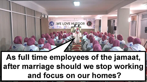 As full-time employees of the Jamaat, after marriage should we stop working and focus on our homes?