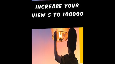 Increase you view