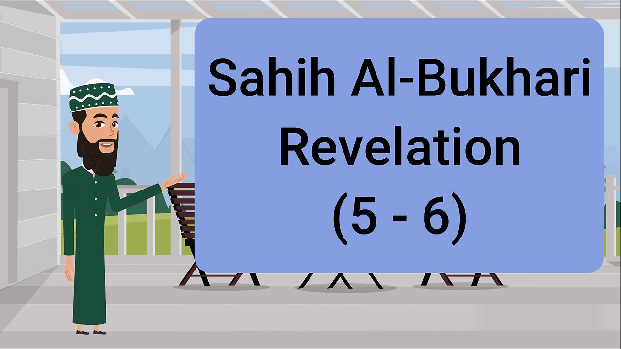 Sahih Al-Bukhari || Revelation (5 - 6) || English Translation ||