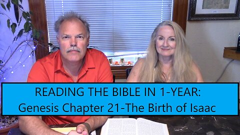 Reading the Bible in 1 Year - Genesis Chapter 21 - The Birth of Isaac