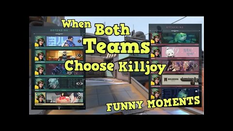 When BOTH Teams Choose Killjoy | Valorant FUNNY MOMENTS