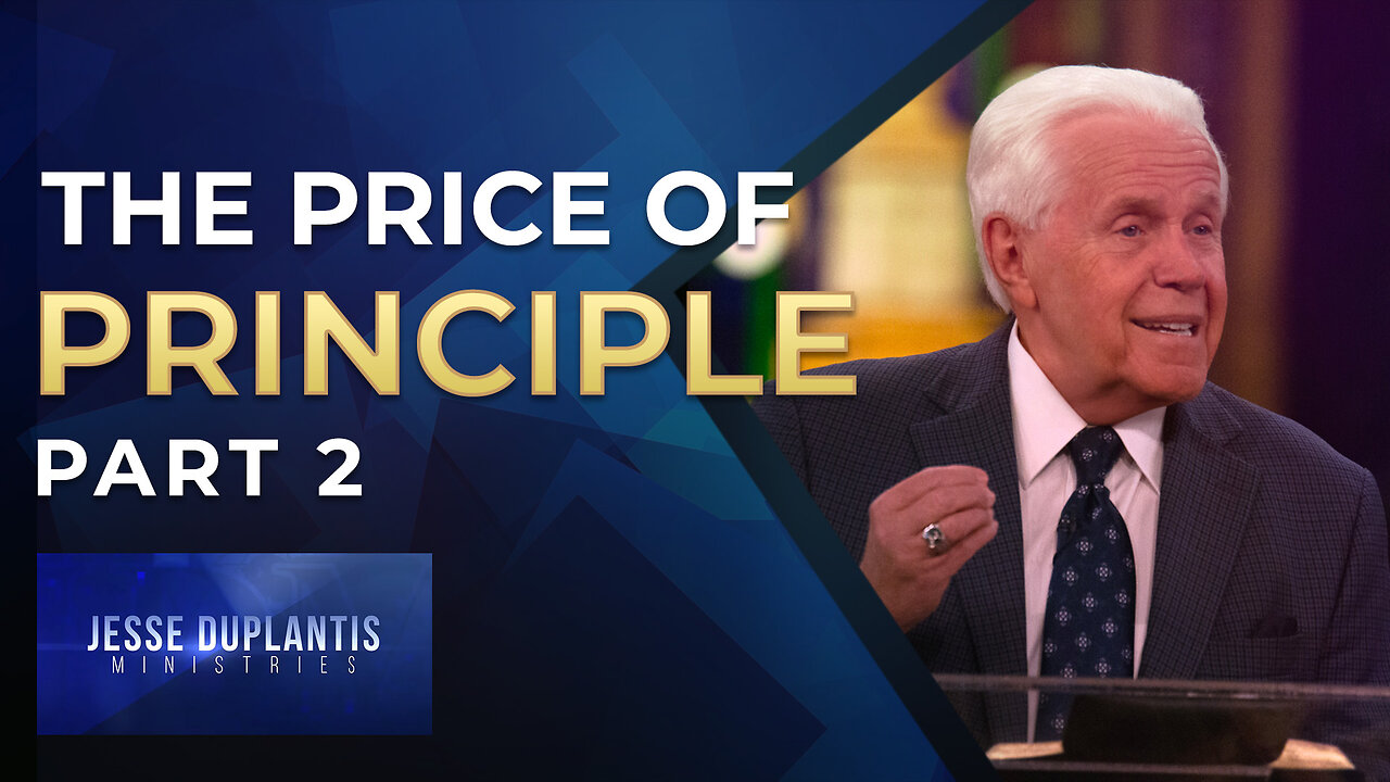 The Price of Principle, Part 2 | Jesse Duplantis