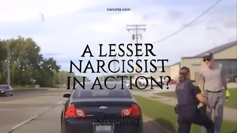 A Lesser Narcissist in Action? Examination