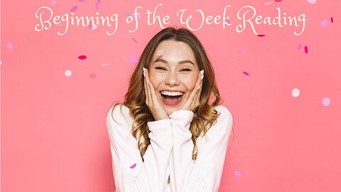 Beginning of Week Reading ~ Celebration! ~ Self Interpretation