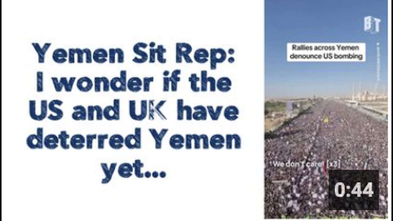 Yemen Sit Rep: I wonder if the US and UK have deterred Yemen yet... 🤔