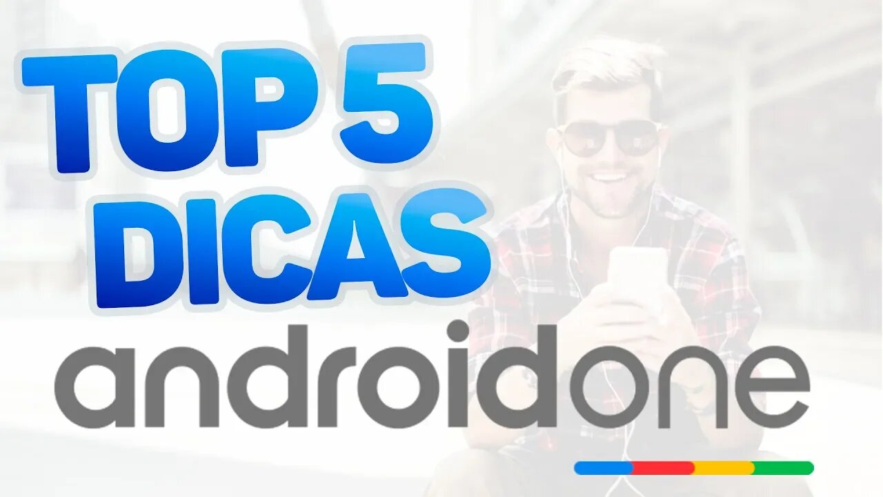 TOP 5 Dicas para Android One | L Tech