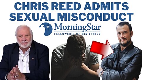 Chris Reed Resigns from Morning Star Admits Sexual Misconduct