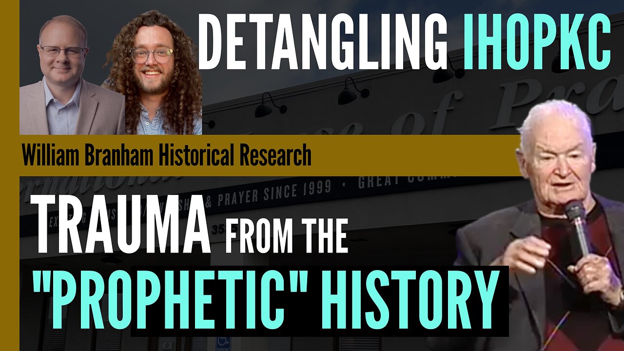 Detangling IHOPKC: Overcoming Trauma from the "Prophetic" History - Episode 212 Branham Podcast